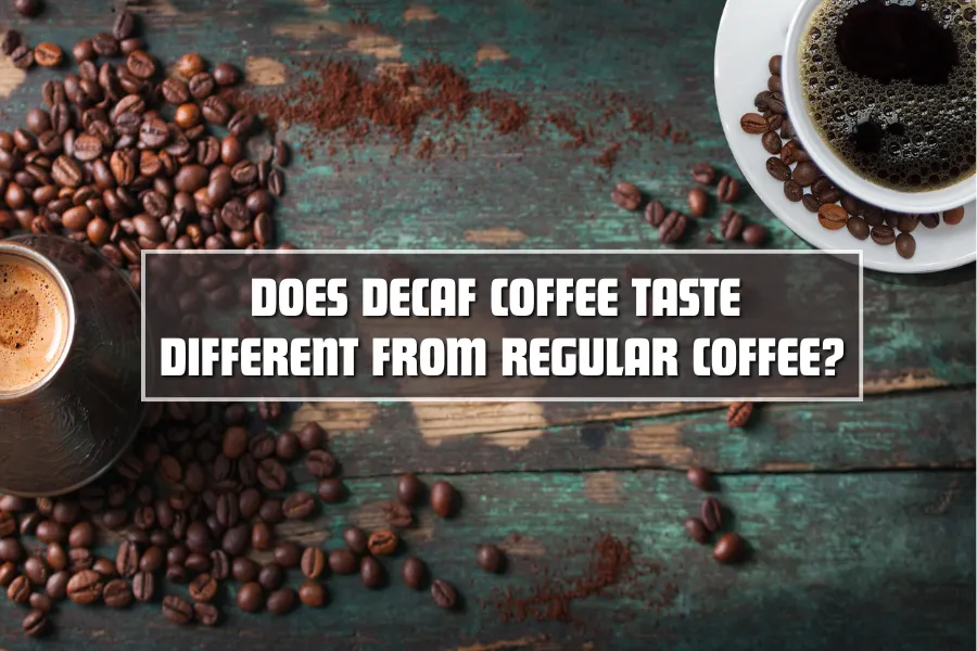 Does Decaf Coffee Taste Different From Regular Coffee