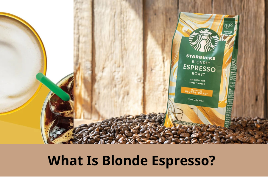 Definication of Blonde espresso 