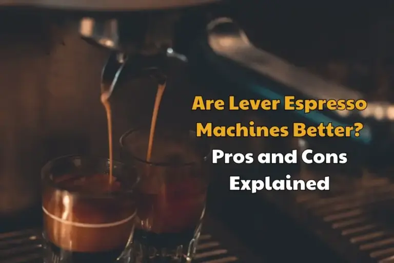 Are Lever Espresso Machines Better