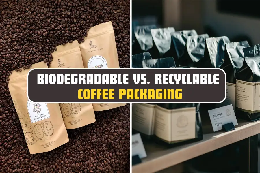 Biodegradable vs. Recyclable Coffee Packaging: Which Is Better?