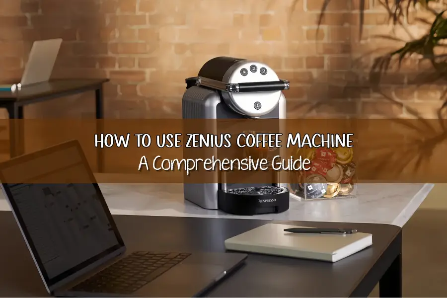 How To Use Zenius Coffee Machine: A Comprehensive Guide